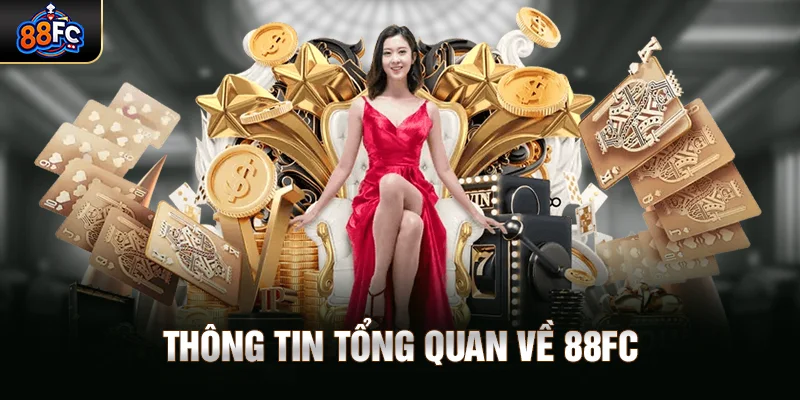 Thông tin tổng quan về 88FC